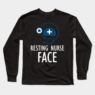 Nurse - Resting Nurse Face Long Sleeve T-Shirt